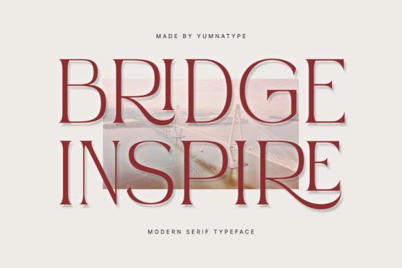 Bridging Elegance and Clarity: A Review of the Bridge Inspire Typeface
